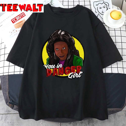 You In Danger Girl Whoopi Unisex T-Shirt