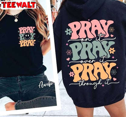 Pray On It Pray Over It Trendy Shirt, Christian Religious Short Sleeve