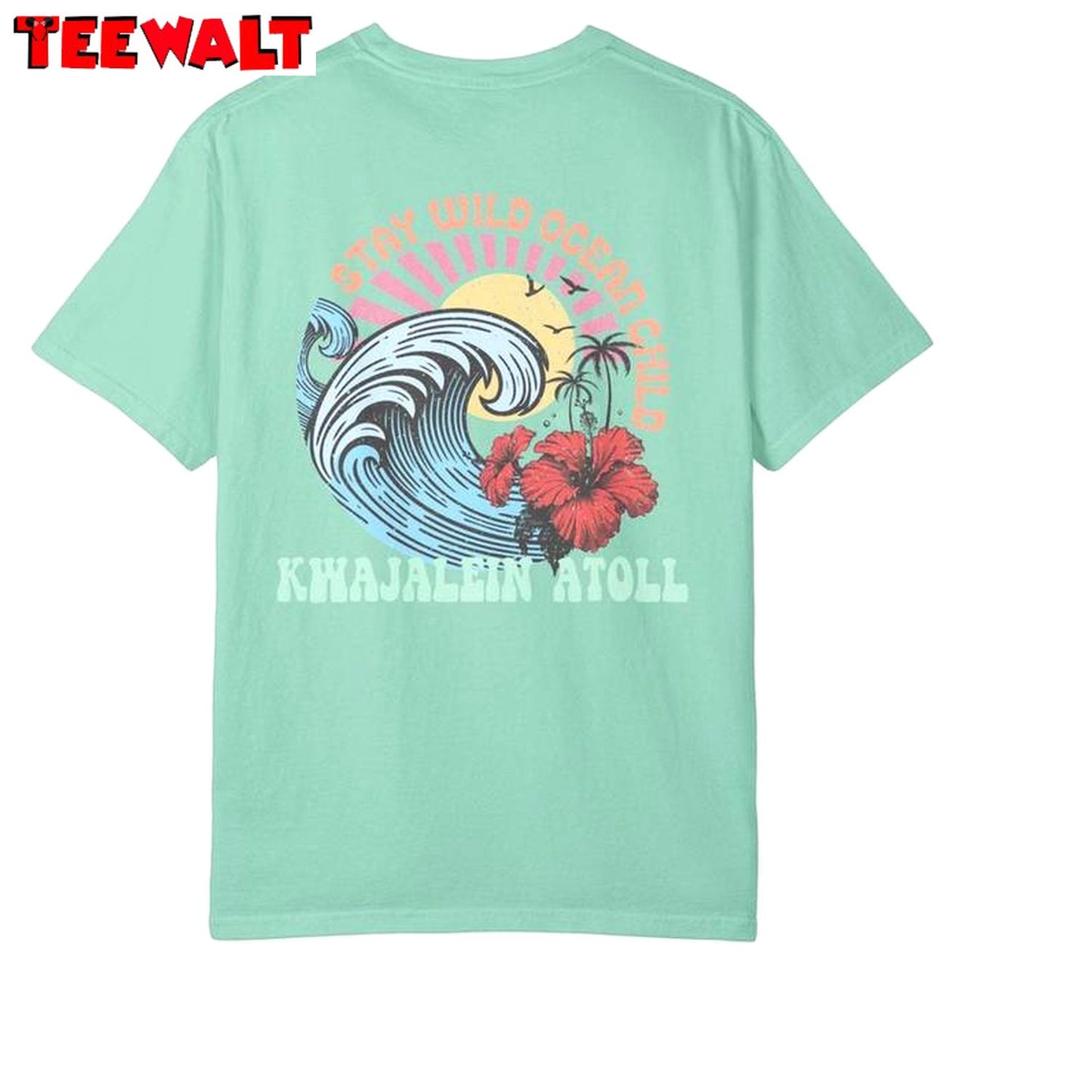 Cool Design Stay Wild Ocean Child Shirt, Kwajalein Atoll Sweat