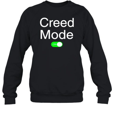 Creed Mode On T-Shirt