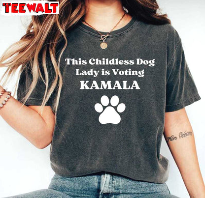 Childless Dog Lady Kamala Harris Shirt, Voting For Kamala Crewneck Hoodie