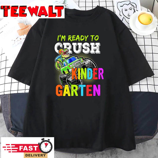 I'm Ready To Crush Kindergarten Monster Truck For Boys Girls T-Shirt