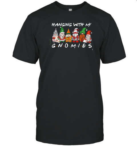 Hanging With My Gnomies Teacher T-Shirt