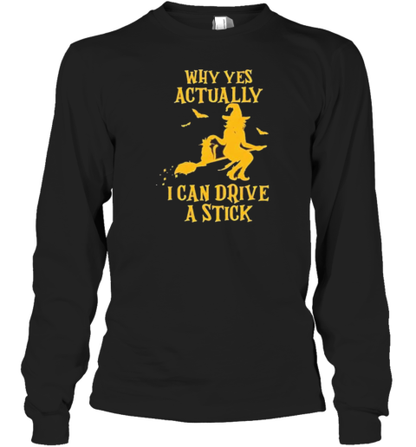 Yes I Can Drive A Stick Witch Halloween T-Shirt