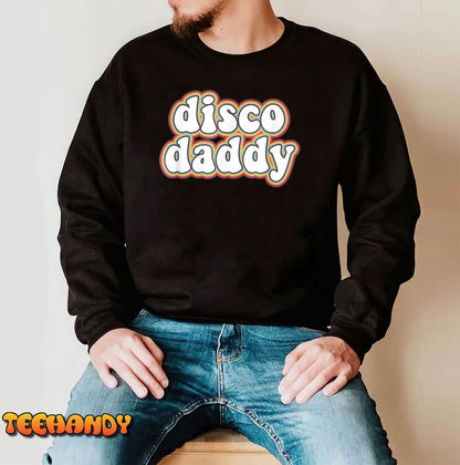 70s Disco Daddy, 1970 Costumes For Men, 70s Party Night T-Shirt