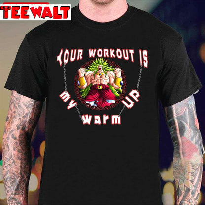 Your Workout Is My Warm Up Anime Unisex T-Shirt