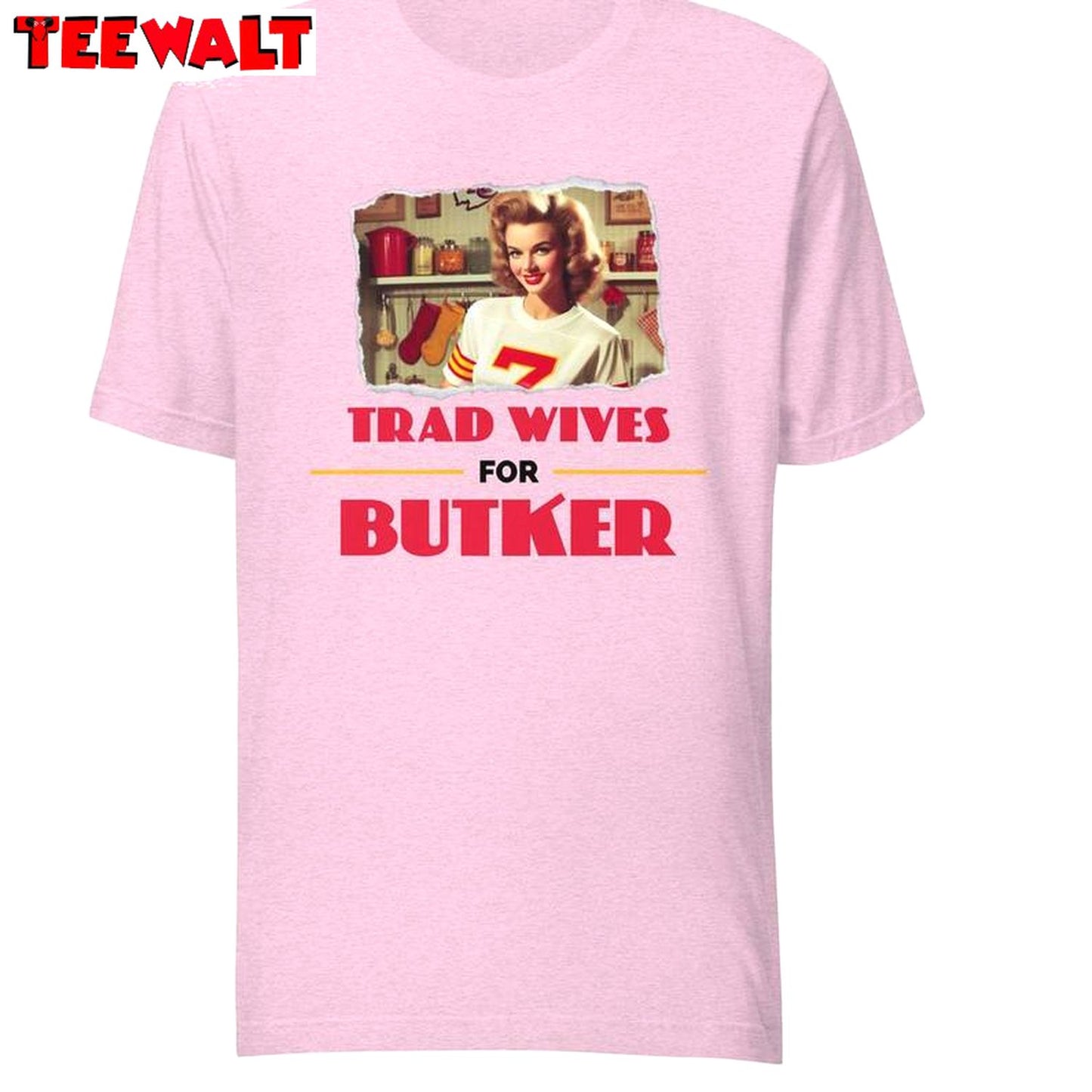 New Rare Trad Wives For Butker Sweatshirt , Trendy Harrison Butter