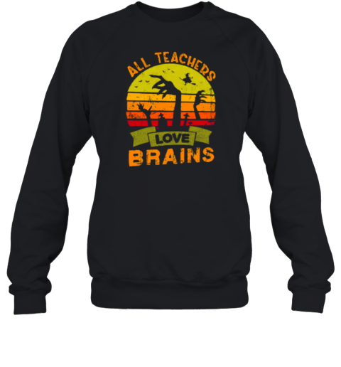 All Teachers Love Brains Teacher T-Shirt - Style 2