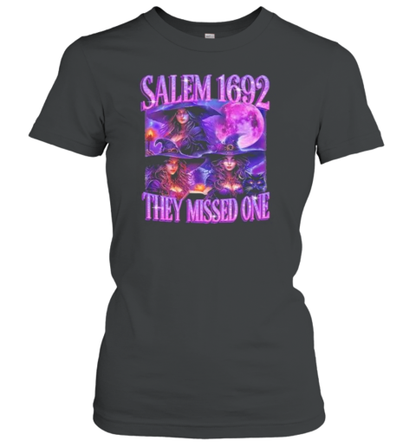 Salem 1692 They Missed One Halloween Witch Women Girl T-Shirt