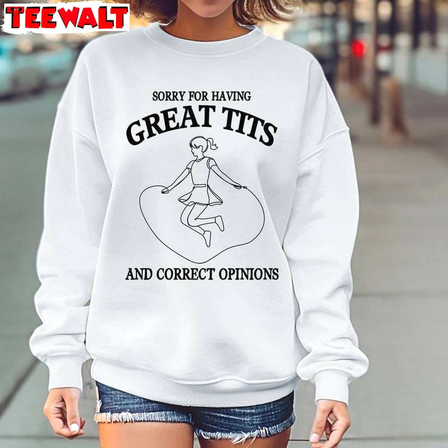 Sorry For Having Great Tits And Correct Opinions Shirt, Trendy Sweater Hoodie