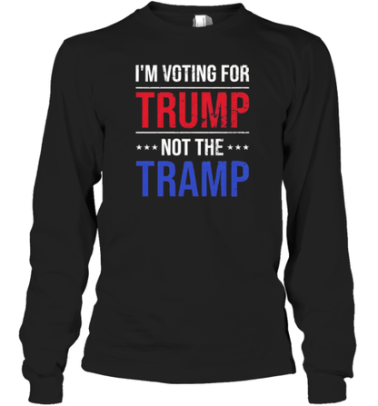 I&#39M Voting For Trump Not The Tramp T-Shirt