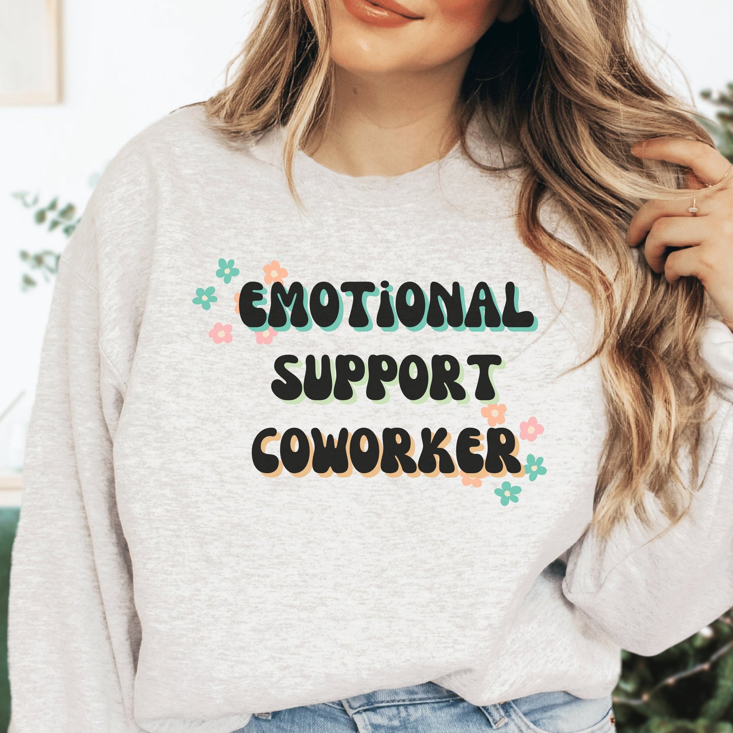 Emotional Support Coworker Sweatshirt, Perfect Gift For Work Bestie