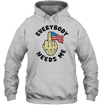 Everybody Needs Me American Flag Fuck Hand T-Shirt