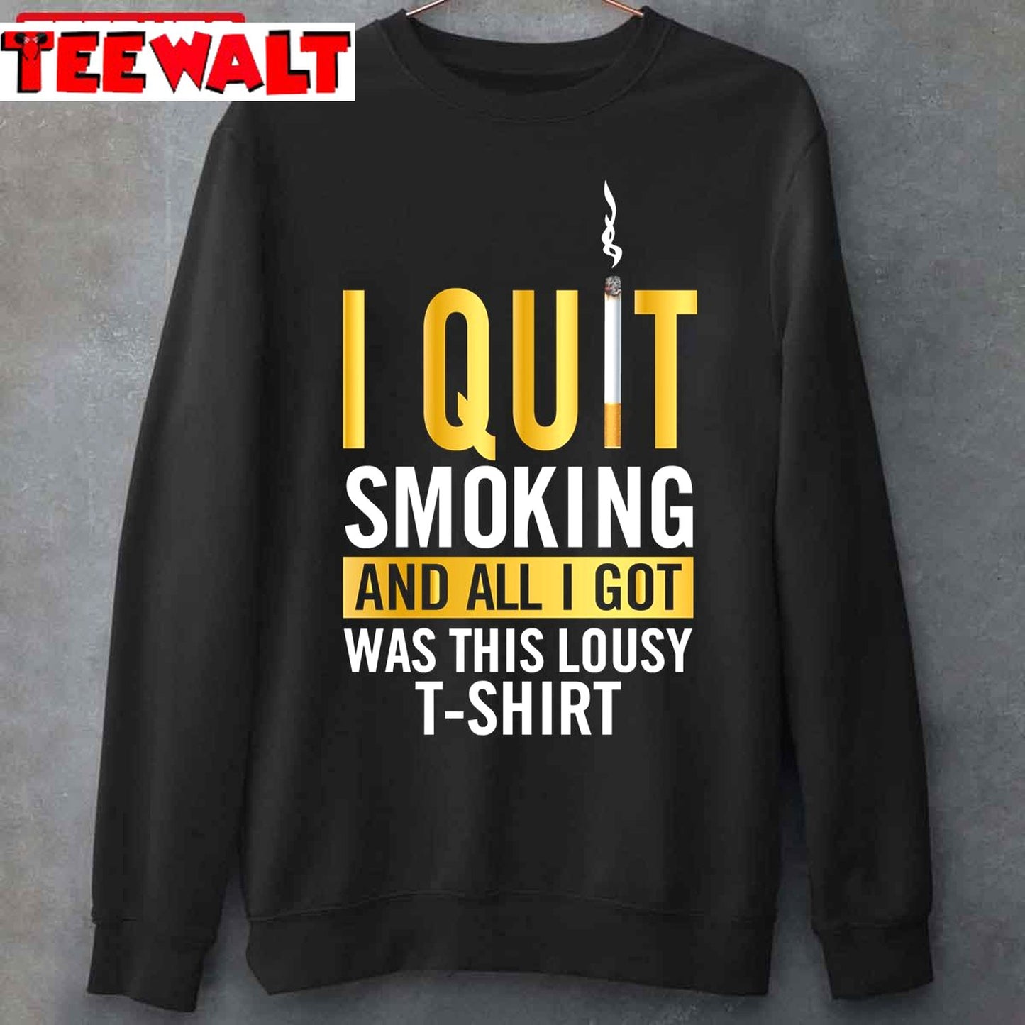 I Quit Smoking And Got This World No Tobacco Day Unisex T-Shirt