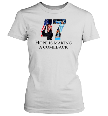 Kamala 47 Hope Making A Comeback T-Shirt