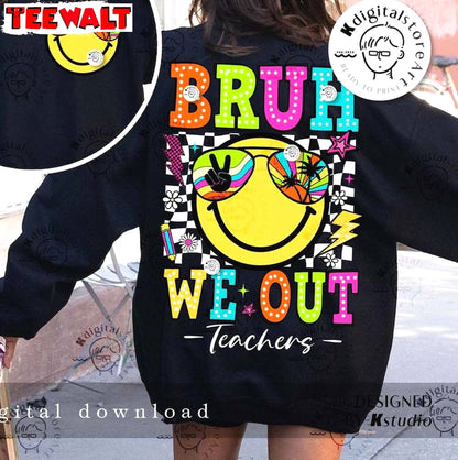 Funny Bruh We Out Teacher Shirt, Summer Teacher Short Sleeve