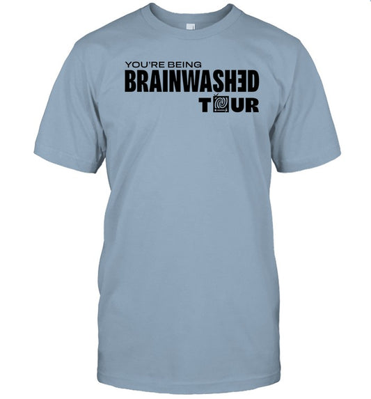 You're Being Brainwashed Tour Shirt, Hoodie, Sweatshirt