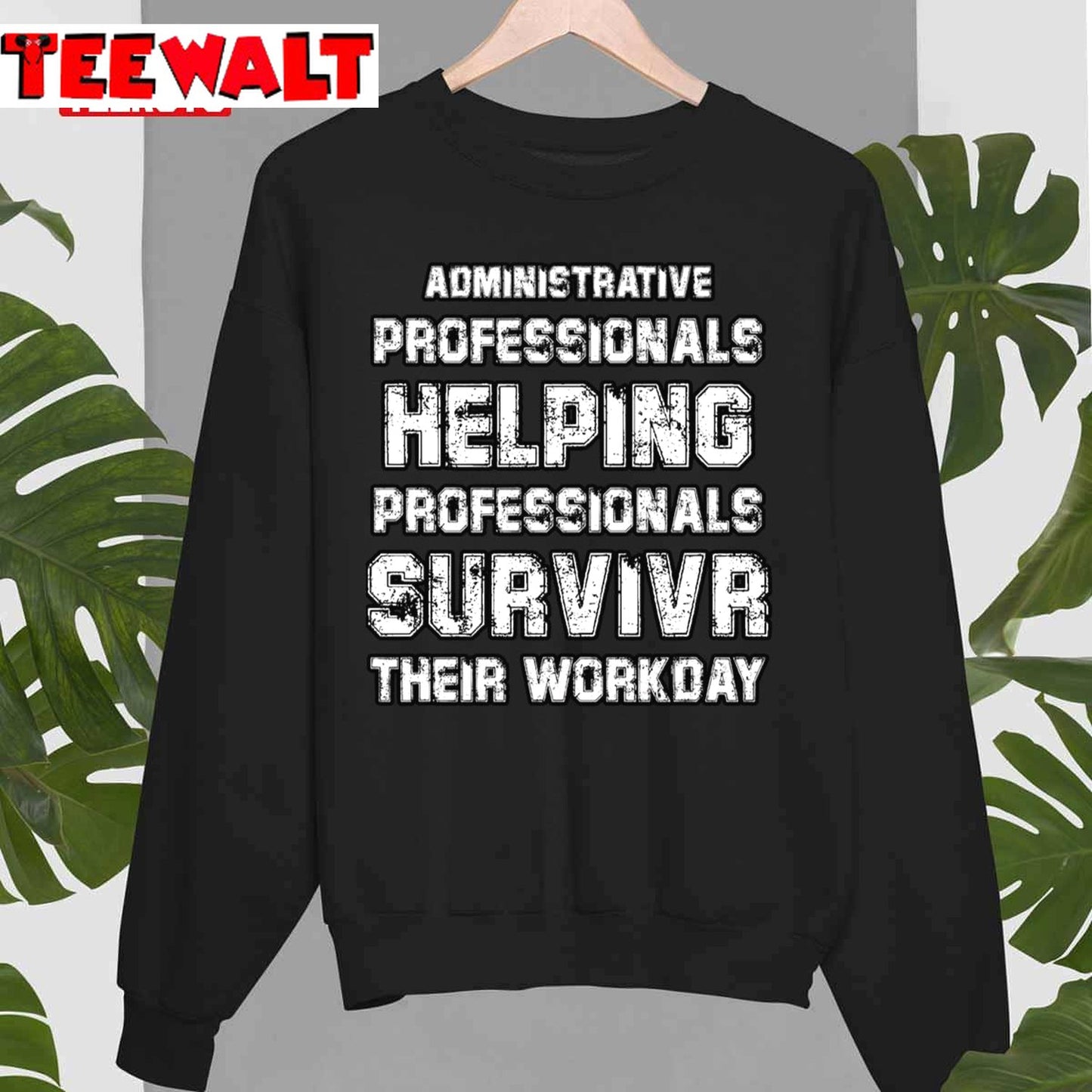 Happy Administrative Professionals Appreciation Day Unisex T-Shirt