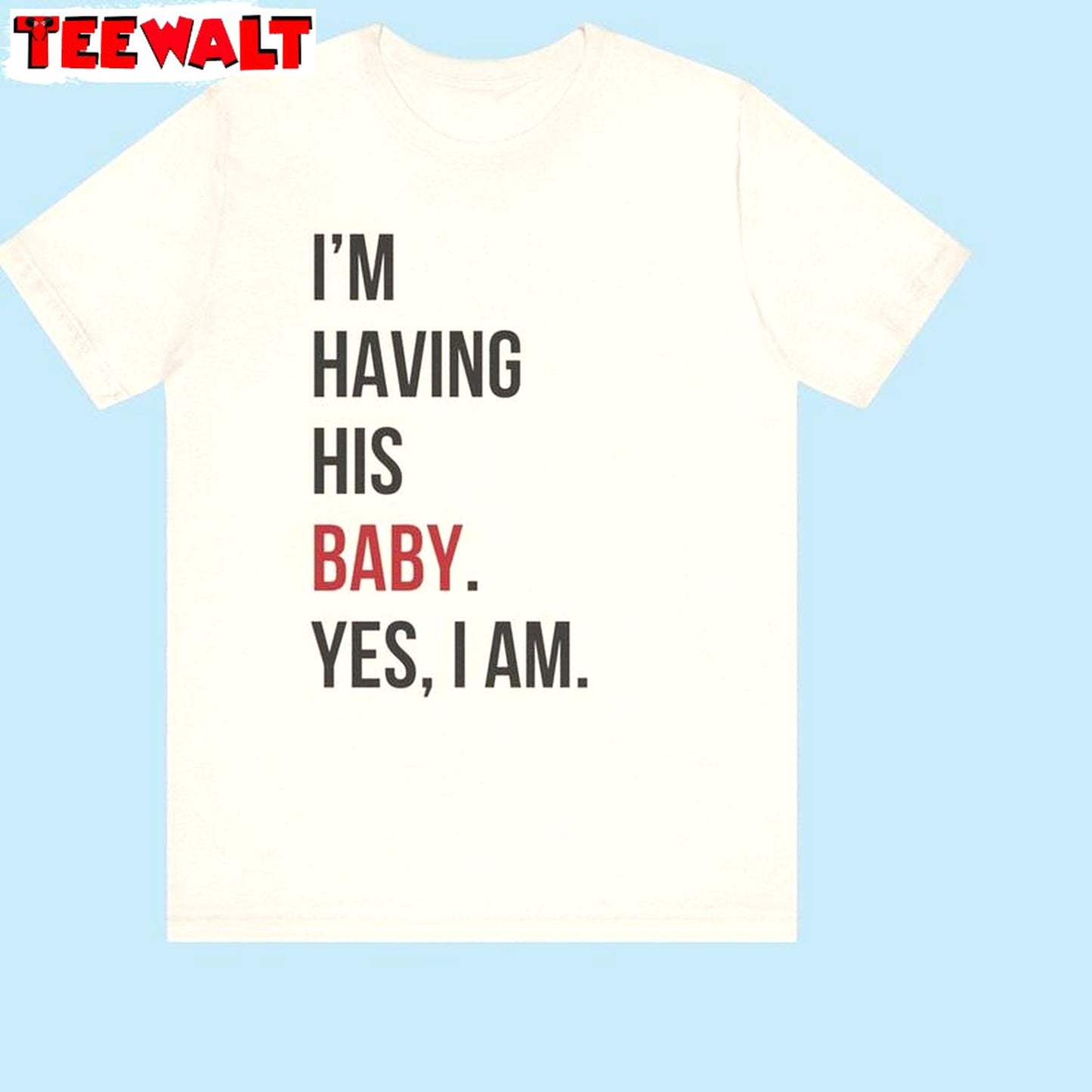 Creative Pregnancy Reveal T Shirt , New Rare I'm Having His Baby Shirt Tank Top