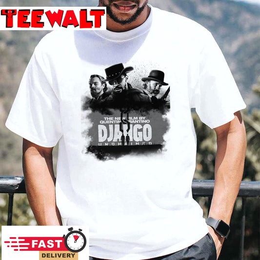 The New Film By Quentin Tarantino Django Unchained Unisex T-Shirt