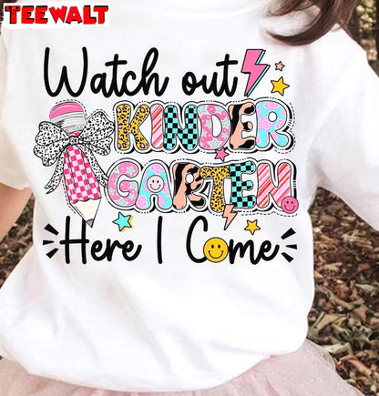 Back To School Watch Out Kindergarten Sweatshirt , First Day Of School School T Shirt Hoodie