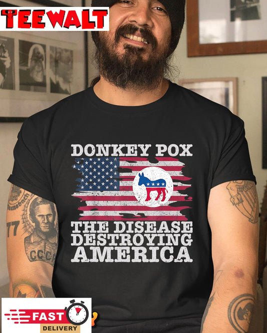 Donkey Pox Wonky Donkey Pox the Disease Destroying America T-Shirt