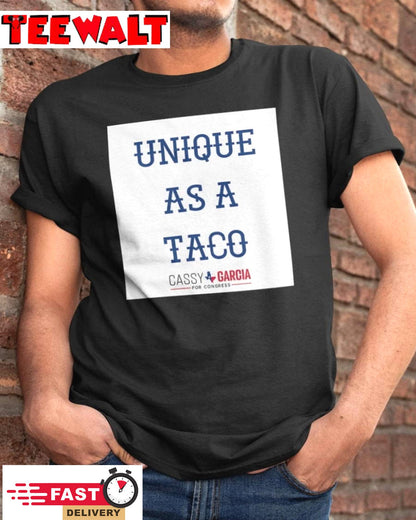 Unique As A Taco Cassy Garcia For Congress Shirt