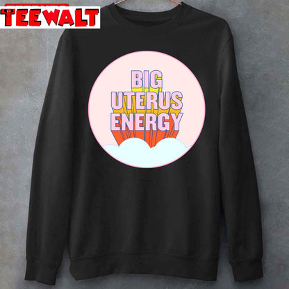 Big Uterus Energy Unisex T-Shirt