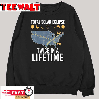 Twice In A Lifetime Solar Eclipse Shirt 2024 Total Eclipse T-Shirt