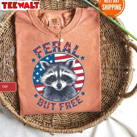 Cool Design 4th Of July Unisex T Shirt , Vintage Feral But Free