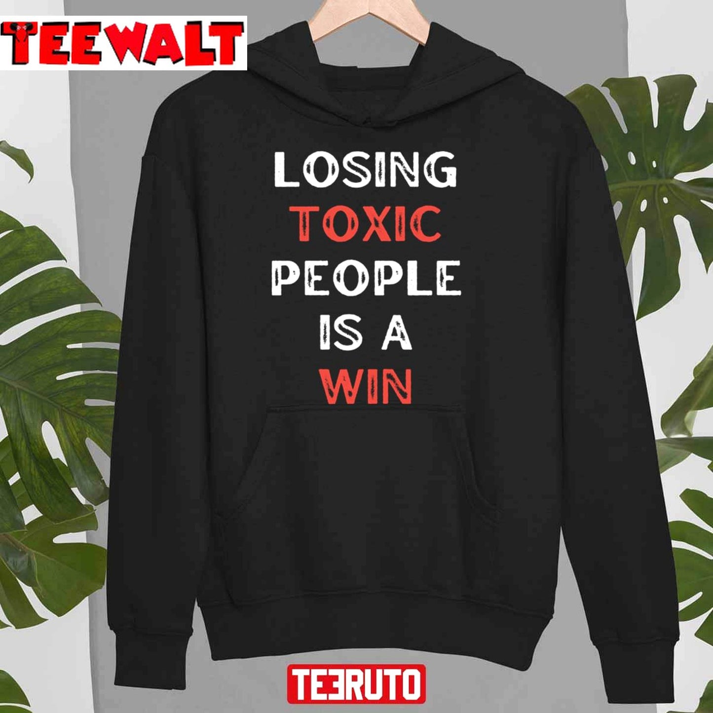 Losing Toxic People Is A Win Toxica Motivational Quotes Unisex Sweatshirt