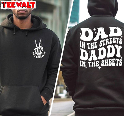 Dad In The Streets Daddy In The Sheets Trendy Shirt, Father's Day Crewneck