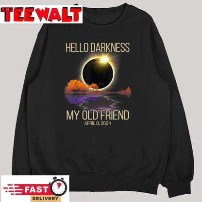 Hello Darkness My Old Friend Solar Eclipse April 08, 2024 T-Shirt 342969