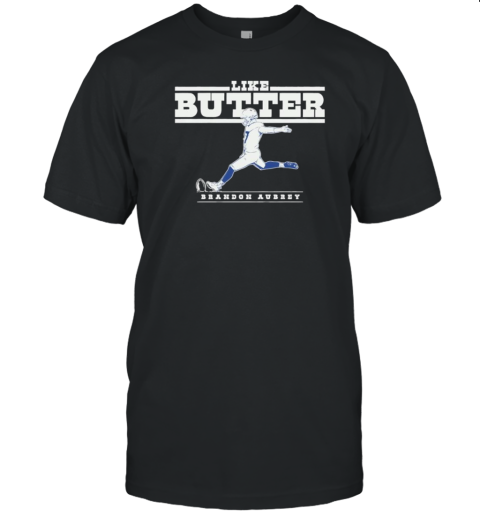 Dallas Cowboys Brandon Aubrey Like Butter T-Shirt