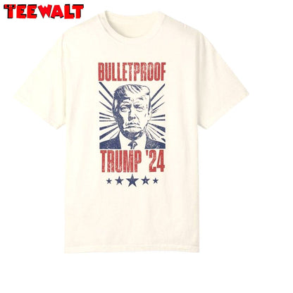 Comfort Election 2024 Short Sleeve , New Rare Trump Bulletproof Shirt Sweater