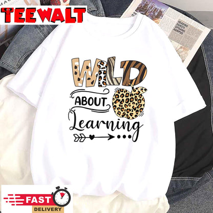 Wild About Learning Teacher Back To School Teaching Women T-Shirt