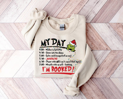 My Day I'M Booked Grinch Christmas Sweatshirt Gift