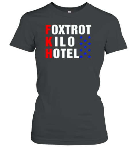 FKH Foxtrot Kilo Hotel T-Shirt