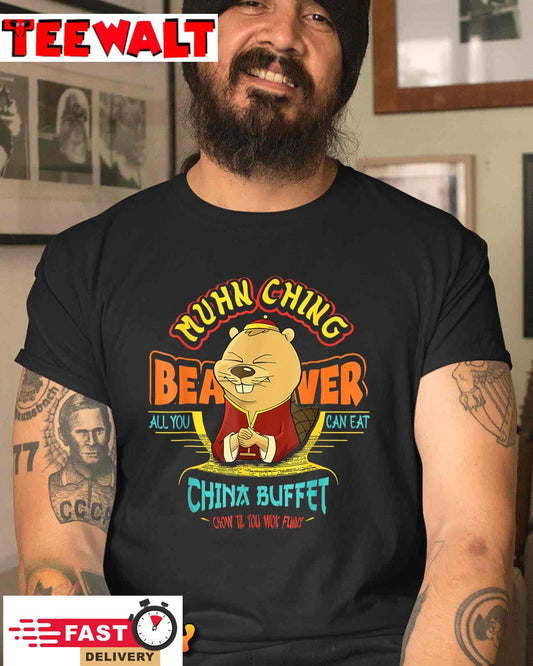 Muhn Ching Beaver All You Can Eat China Buffet Chow T-Shirt