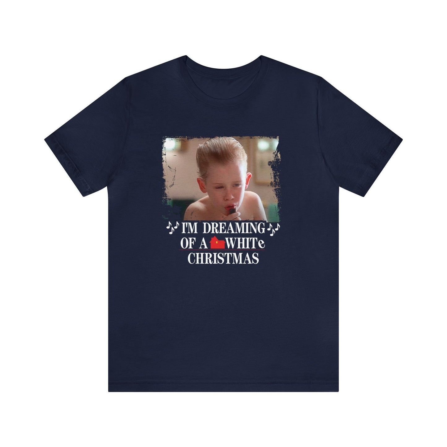 Home Alone Shirt - I'M Dreaming Of A White Christmas Tee