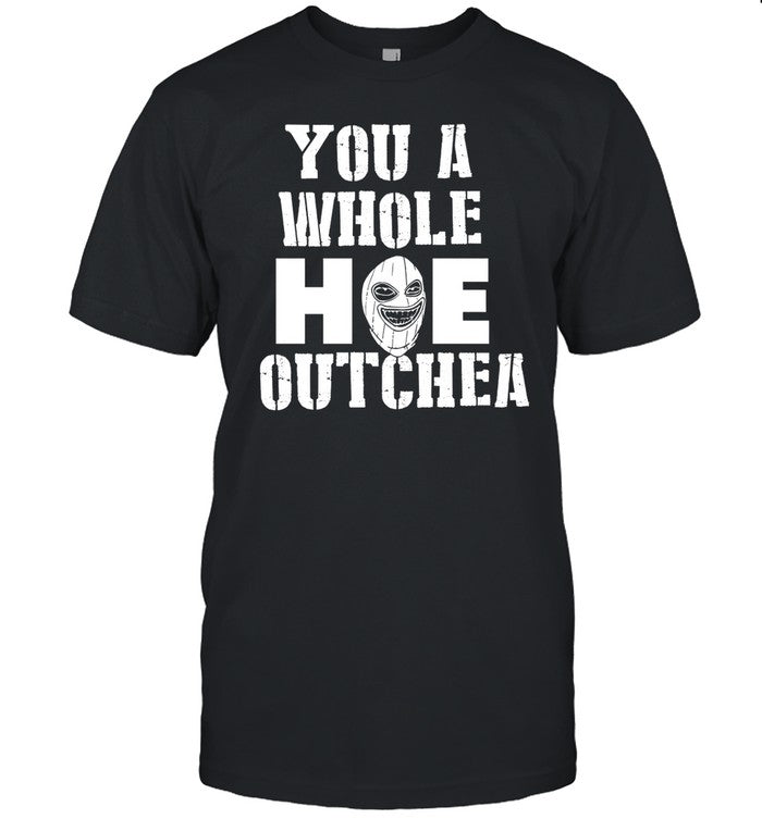 Beacoup Jokes You A Whole Hoe Outchea Shirt