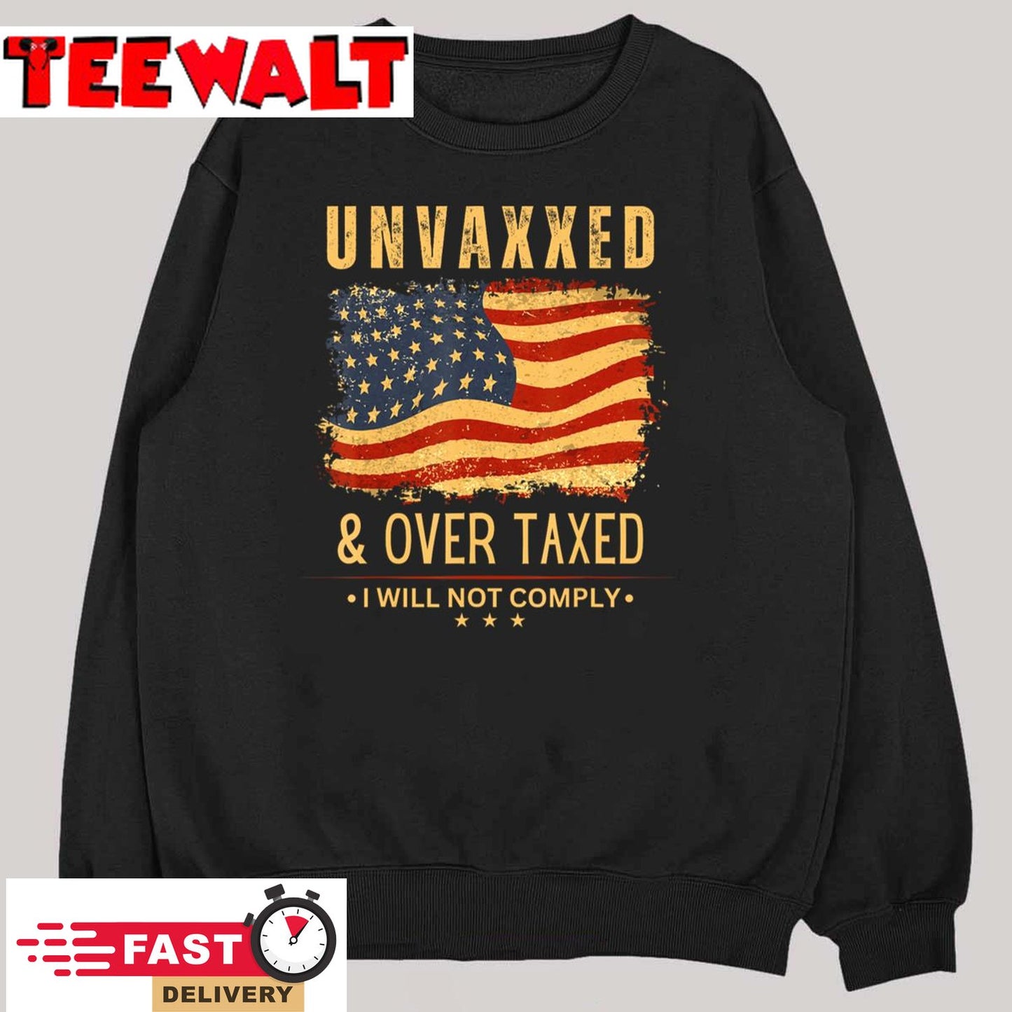 Unvaxxed and Overtaxed T-Shirt