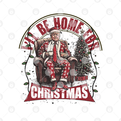 Donald Trump I'll Be Home For Christmas Shirt