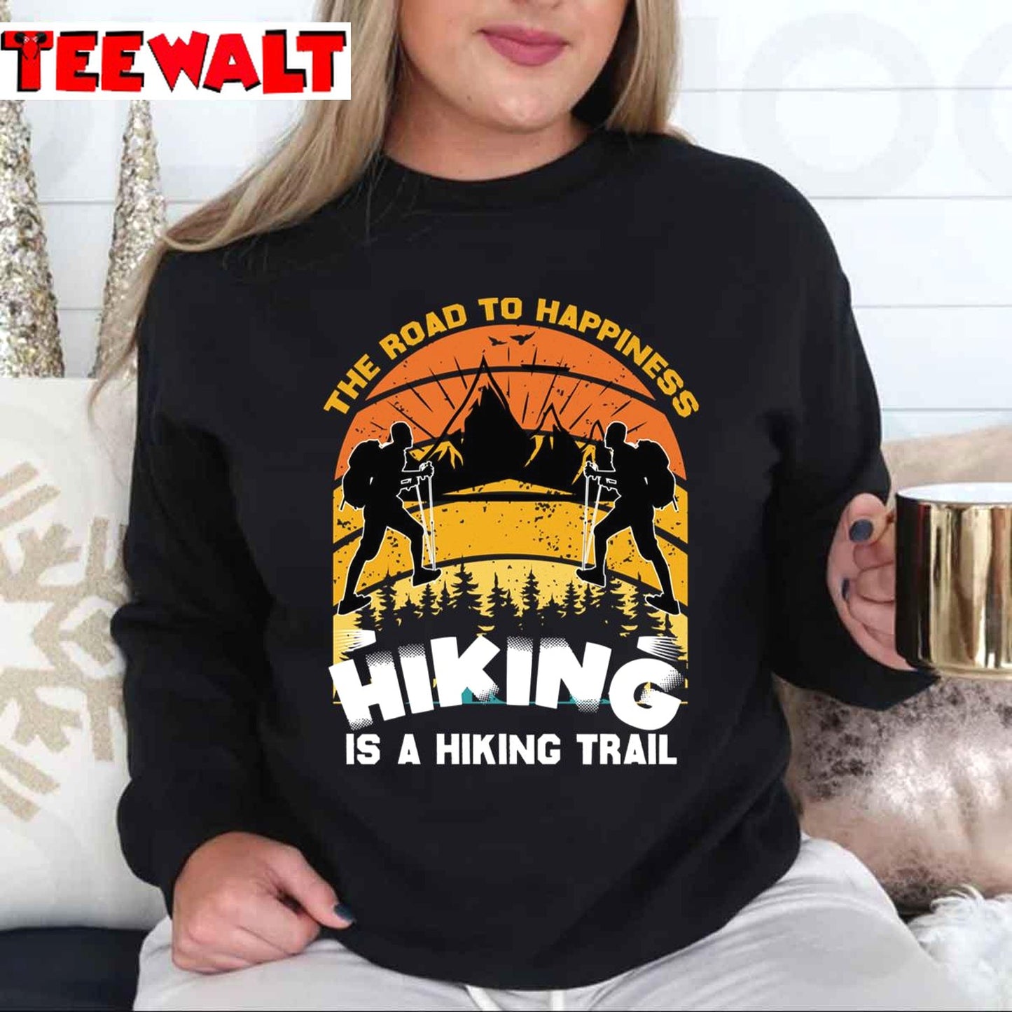 The Road To Happiness Is A Hiking Trail Unisex T-Shirt