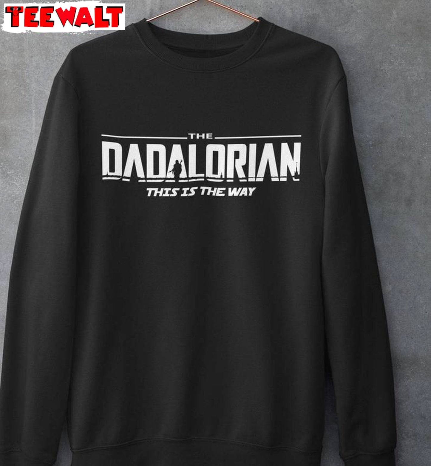 Limited The Dadalorian Shirt, Must Have Dad Unisex T Shirt Crewneck