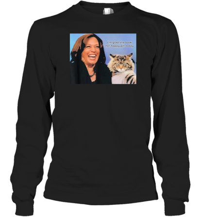 I'M Glad She Took Her Happy Pill Today Funny Kamala Harris And Cat 2024 T-Shirt