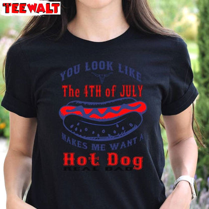 Hot Fog Real Bad Unisex Hoodie, New Rare You Look Like The 4th Of July Shirt Crewneck