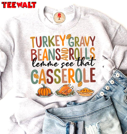 Turkey Gravy Beans And Rolls Let Me See That Casserole Shirt