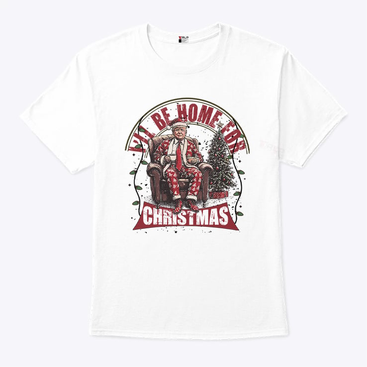 Donald Trump I'll Be Home For Christmas Shirt