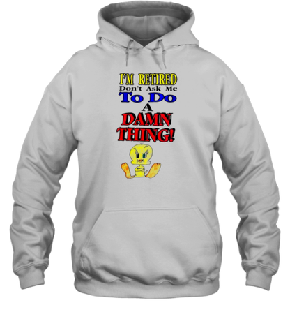 Duck I&#39M Retired Don&#39T Ask Me To Do A Damn Thing T-Shirt